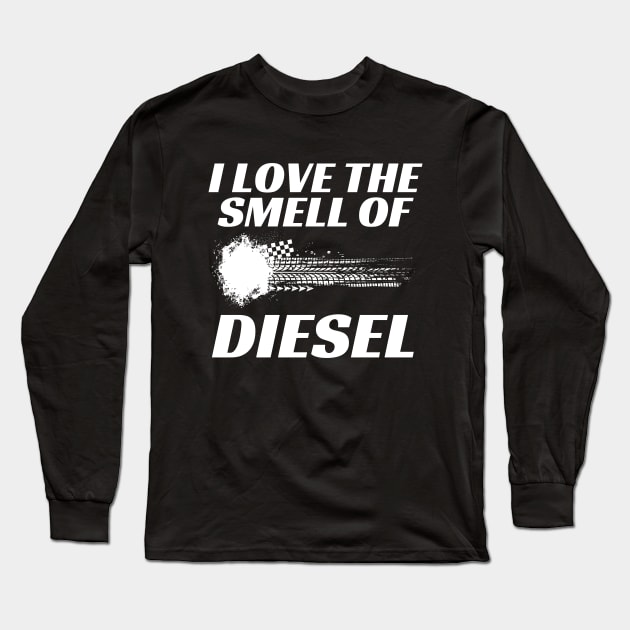 I Love The Smell Of Diesel Funny Car Racing Line Long Sleeve T-Shirt by mareescatharsis